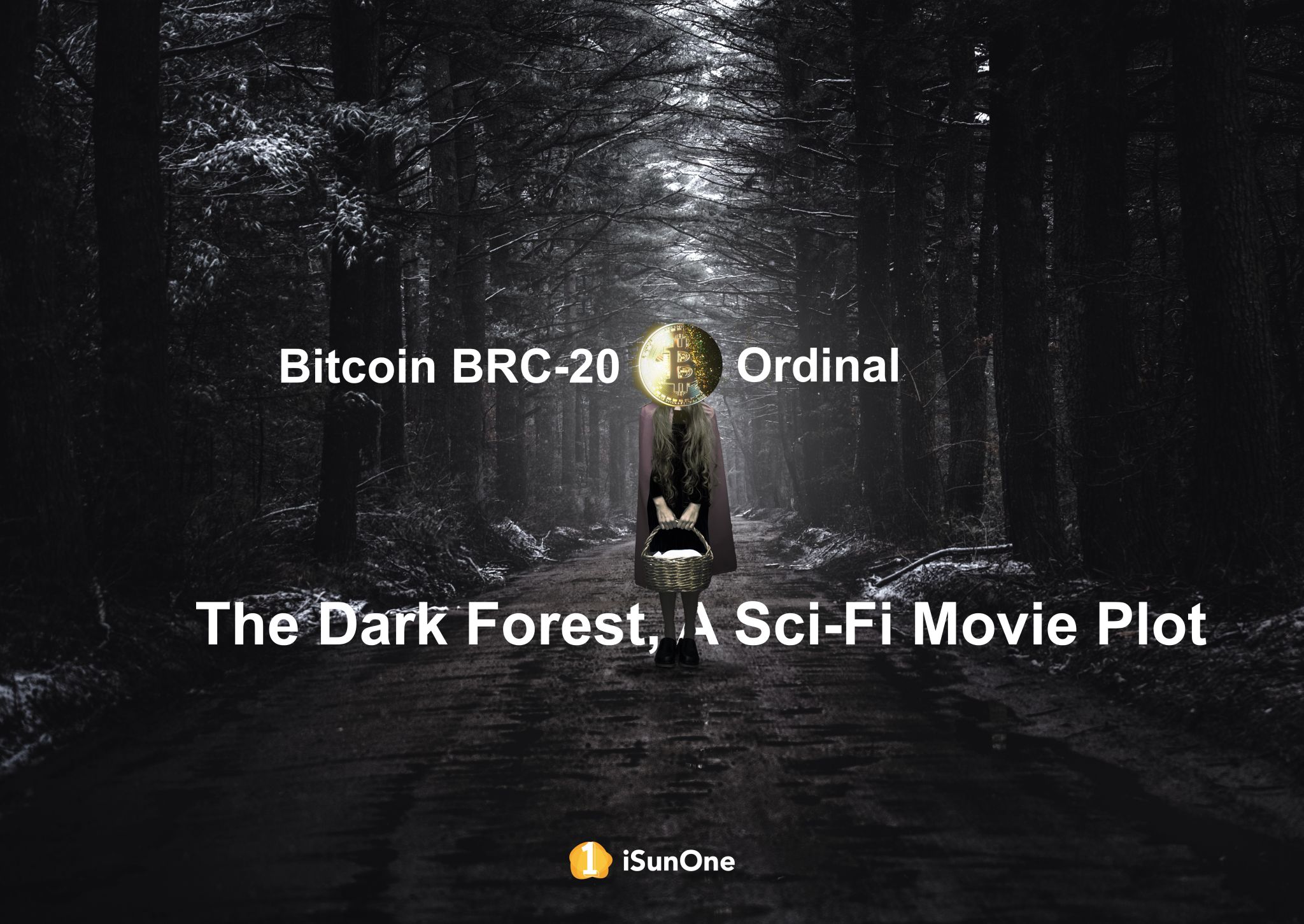 Bitcoin BRC-20 Ordinal: The Dark Forest, A Sci-Fi Movie Plot